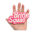 Bride Squad